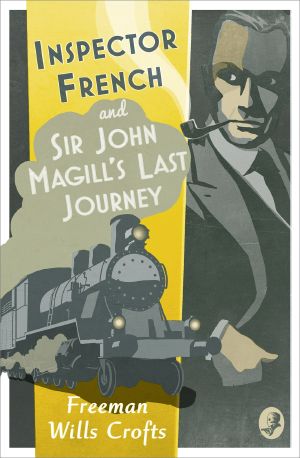 [Inspector French 06] • Inspector French · Sir John Magill's Last Journey